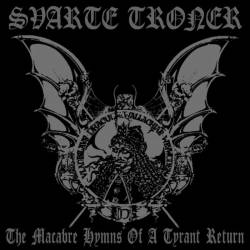 Svarte Troner : The Macabre Hymns of a Tyrant Return